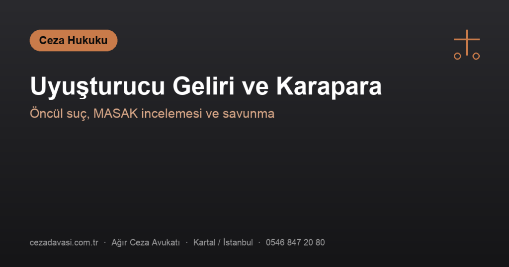 Uyuşturucu Ticareti ve Suç Gelirlerinin Aklanması (Karapara)