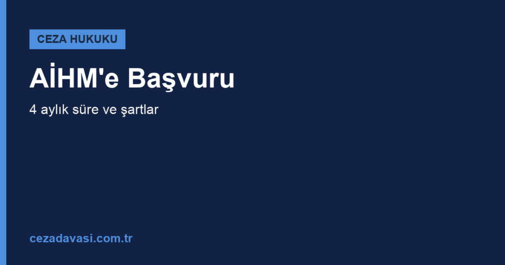 AİHM’e Başvuru Hangi Şartlarda Mümkündür?