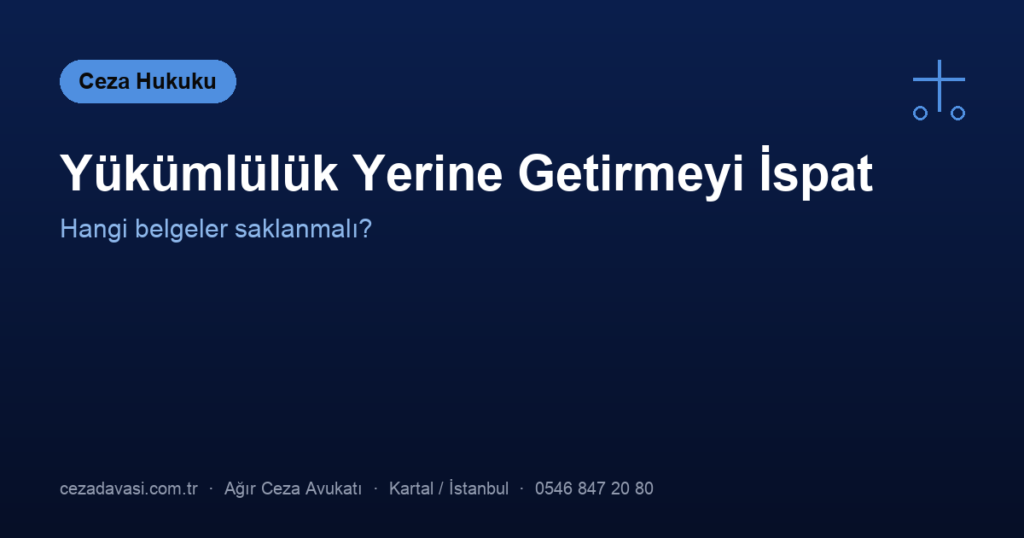 Denetimli Serbestlik Yükümlülüklerini Yerine Getirdiğimi Nasıl İspatlarım?