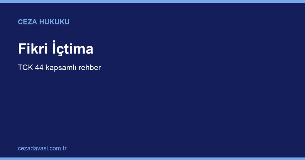 Fikri İçtima Nedir?
