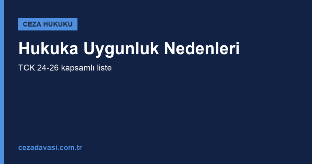 Hukuka Uygunluk Nedenleri Nelerdir?