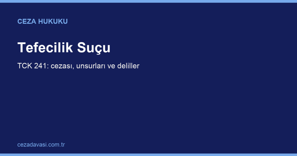 Tefecilik Suçu (TCK 241): Cezası ve Unsurları
